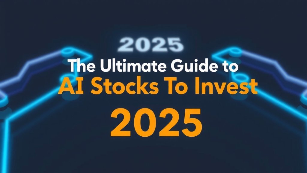 The Ultimate Guide to Ai Stocks To Invest 2025 in 2025 example