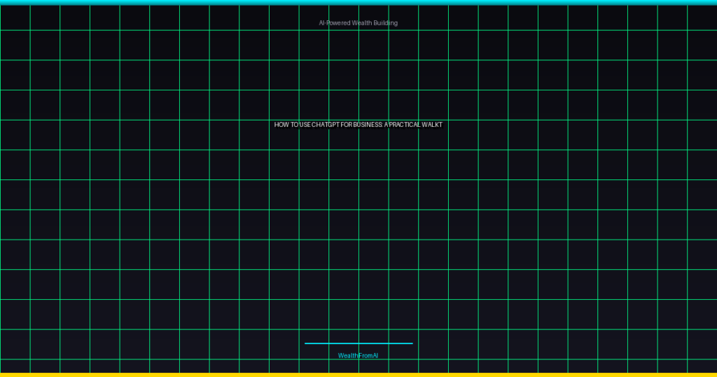 how to use ChatGPT for business - How to Use Chatgpt for Business: a Practical Walkthrough