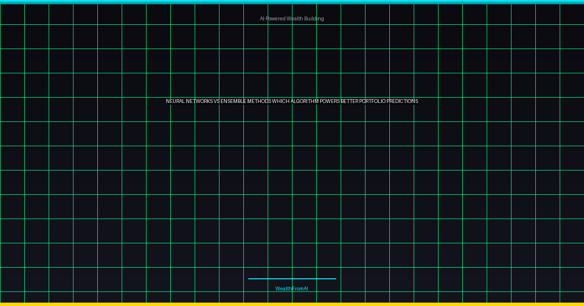 Unlock Proven Machine Learning for Predictive Financial Planning in 2026 2 Neural Networks vs. Ensemble Methods: Which Algorithm Powers Better Portfolio Predictions