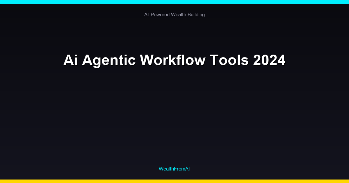 Ai Agentic Workflow Tools 2024 104 Ai Agentic Workflow Tools 2024