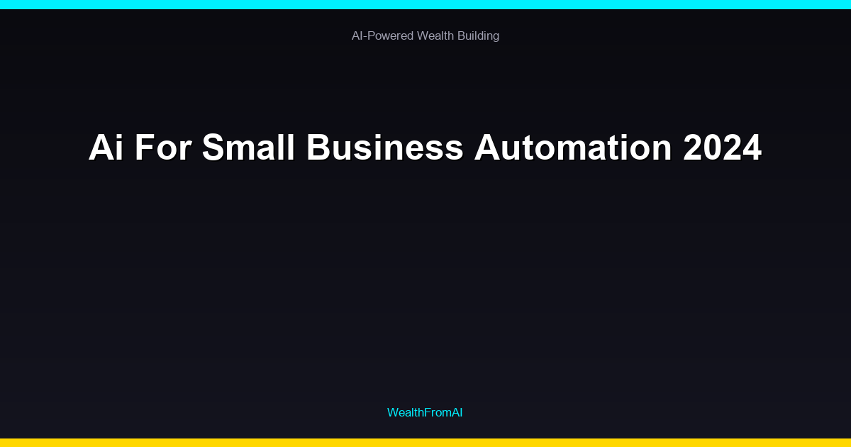 Ai For Small Business Automation 2024