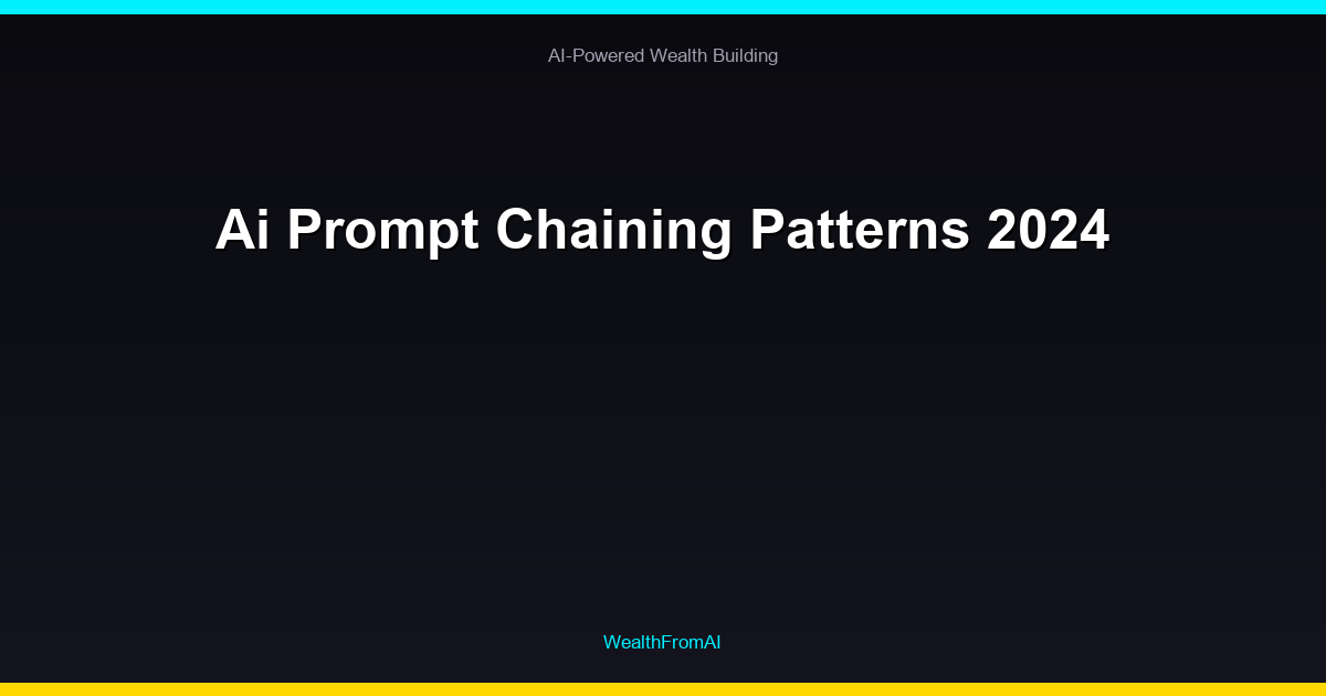 Ai Prompt Chaining Patterns 2024