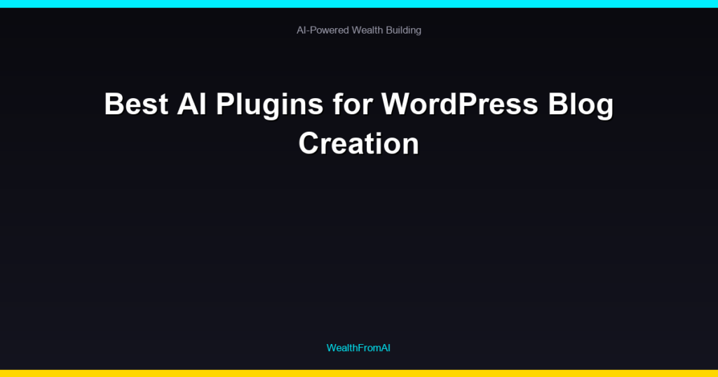 Best AI Plugins for WordPress Blog Creation