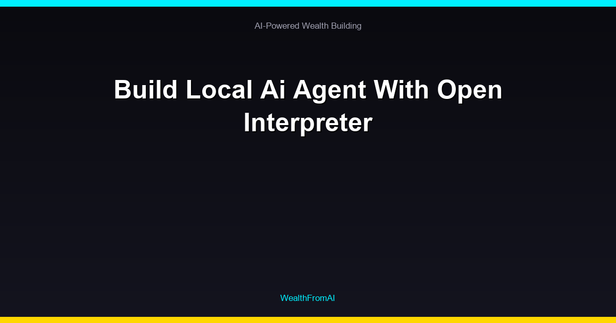 Build Local Ai Agent With Open Interpreter