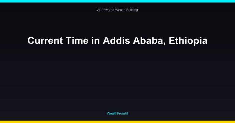 Current Time in Addis Ababa, Ethiopia