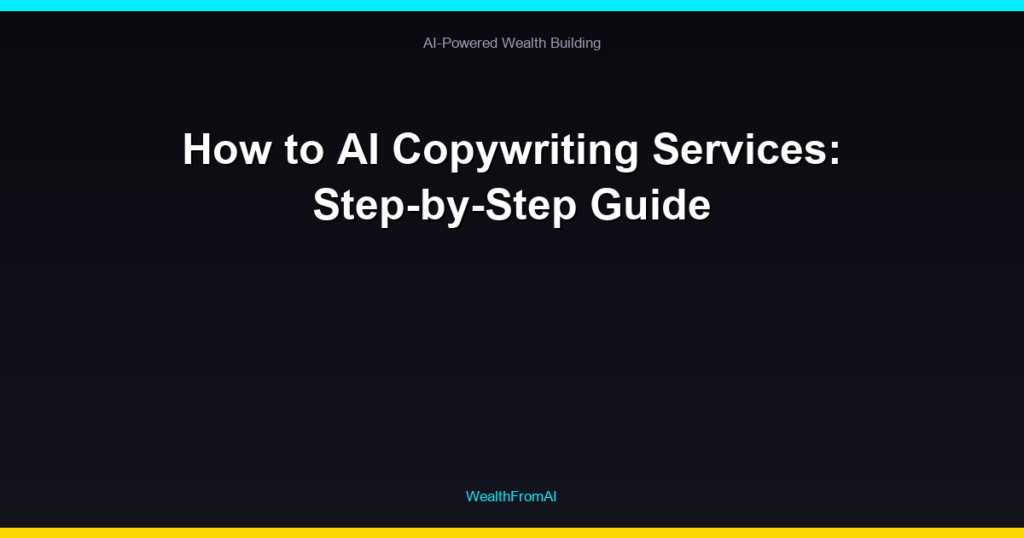 How to AI Copywriting Services: Step-by-Step Guide