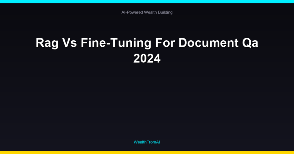 Rag Vs Fine-Tuning For Document Qa 2024